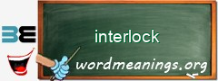 WordMeaning blackboard for interlock